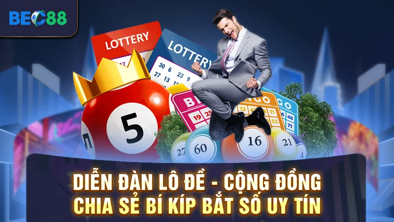 Diễn Đàn Lô Đề - Cộng Đồng Chia Sẻ Bí Kíp Bắt Số Uy Tín