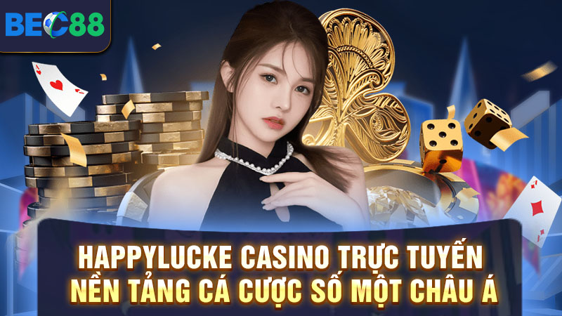 happylucke casino truc tuyen