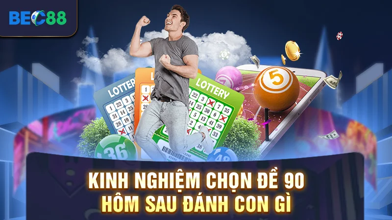 Kinh nghiệm chọn đề 90 hôm sau đánh con gì